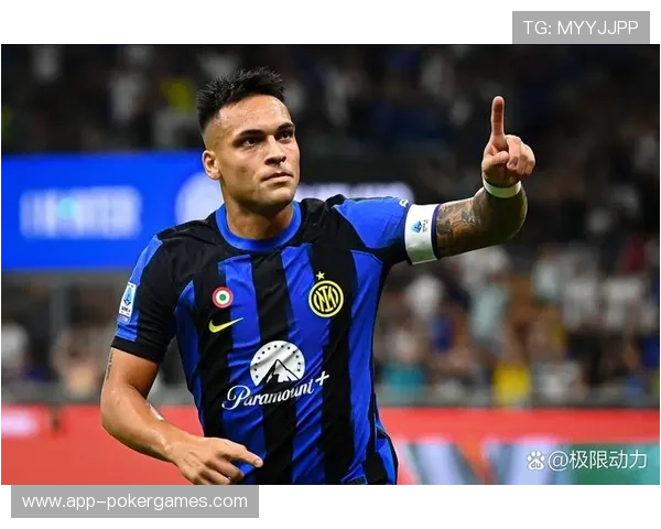 劳塔罗角球头槌瞬间，国米队长128球成就战术执行力缩影